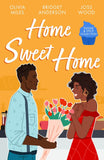 Sugar & Spice: Home Sweet Home: Recipe for Romance / The Sweetest Affair (Coleman House) / If You Can't Stand the Heat… by Olivia Miles, Bridget Anderson and Joss Wood